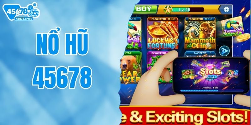 Nổ hũ 45678